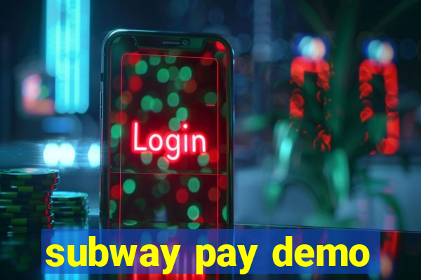 subway pay demo